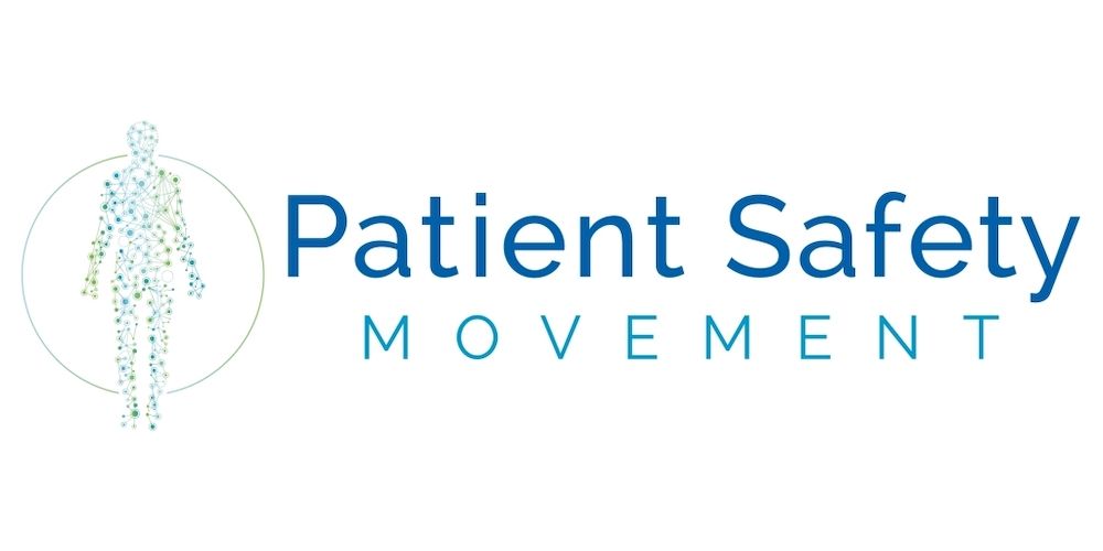 Improving Safe and Reliable Patient Care From the Patient Safety Movement Foundation