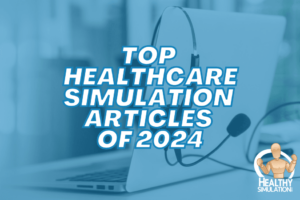 Best of Healthcare Simulation Articles 2024