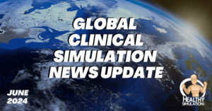 Healthcare Simulation Global News Update June 2024